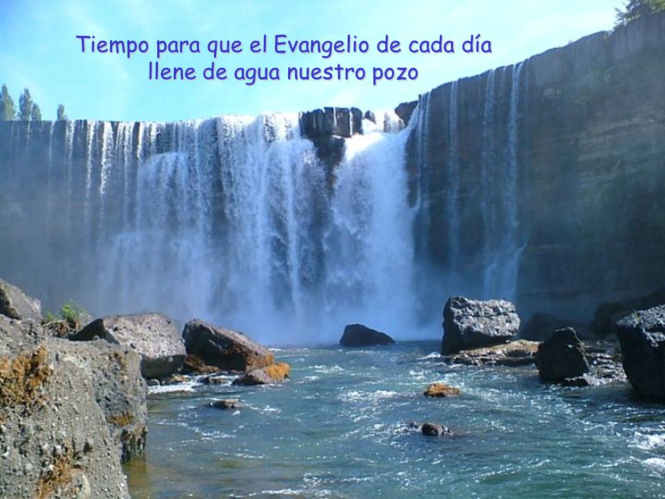 Tiempo para que el Evangelio de cada día llene de agua nuestro pozo
