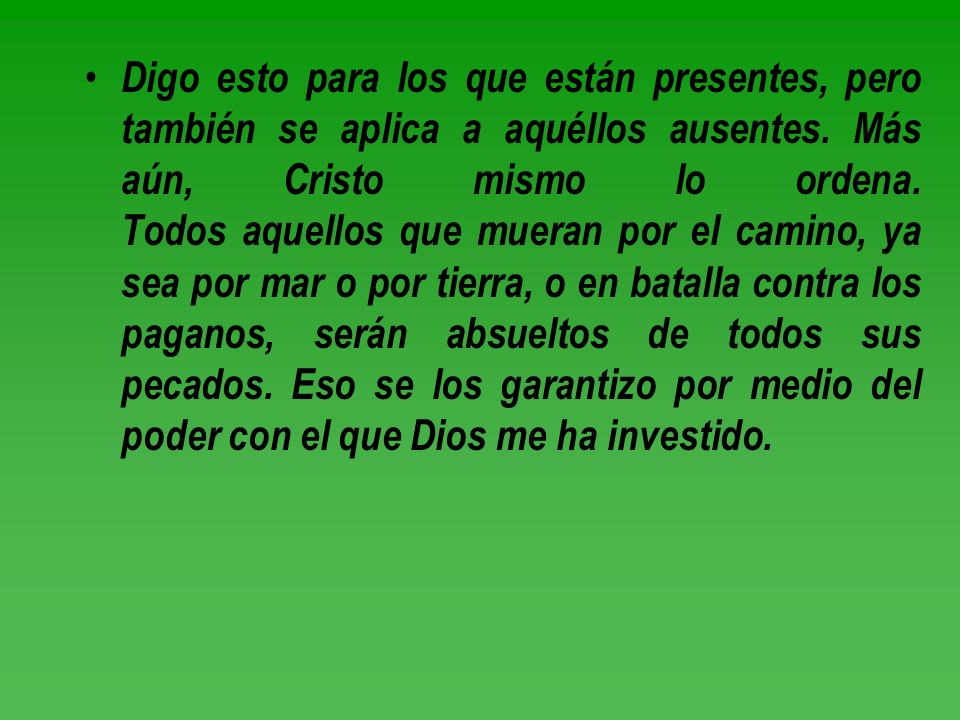 Digo esto para los que están presentes, pero también se aplica a aquéllos ausentes.