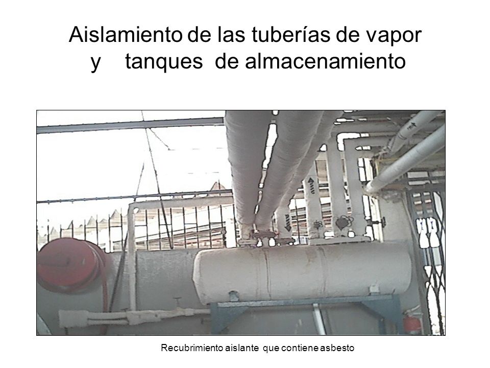 Aislamiento de las tuberías de vapor y tanques de almacenamiento