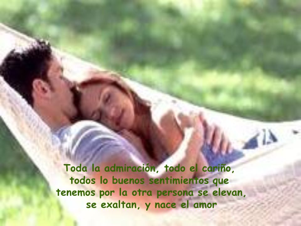 Toda la admiración, todo el cariño, todos lo buenos sentimientos que