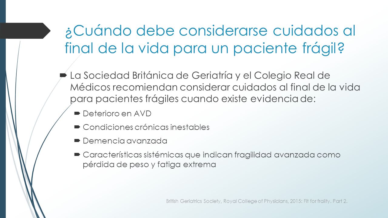 ¿Cuándo debe considerarse cuidados al final de la vida para un paciente frágil