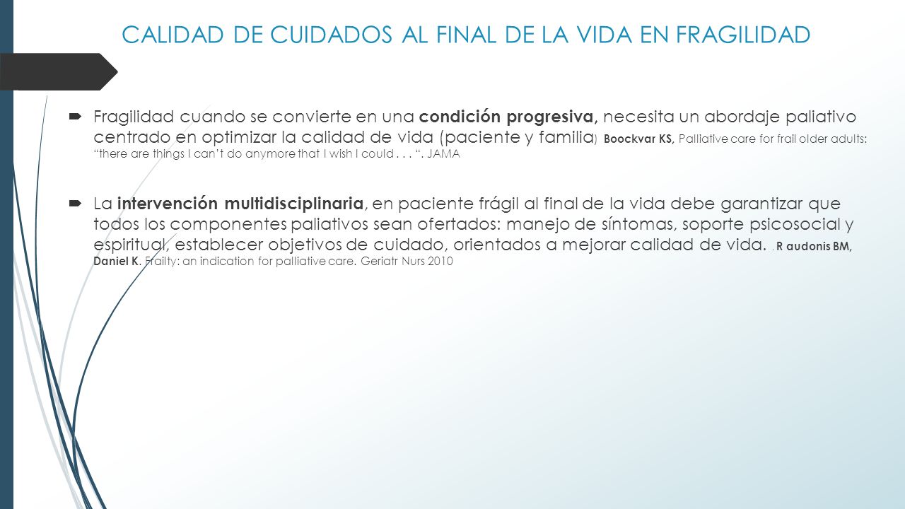 CALIDAD DE CUIDADOS AL FINAL DE LA VIDA EN FRAGILIDAD