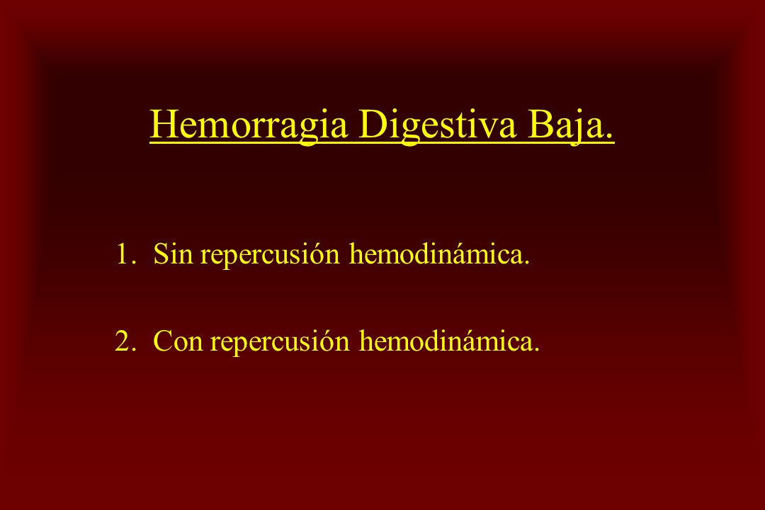 Hemorragia Digestiva Baja.