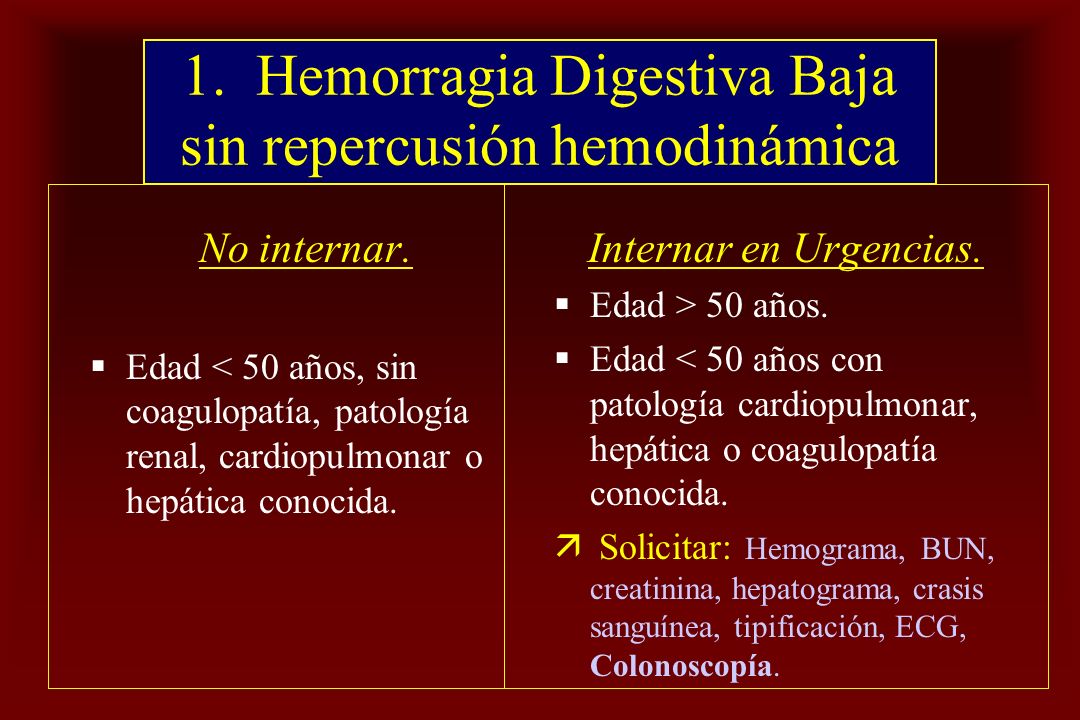 1. Hemorragia Digestiva Baja sin repercusión hemodinámica