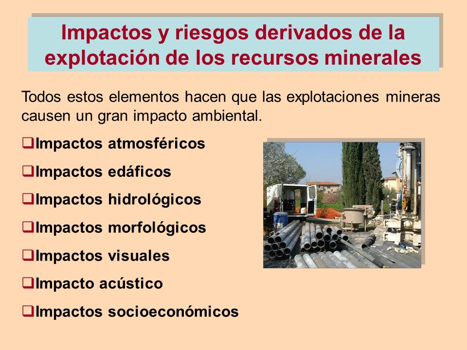 Impactos y riesgos derivados de la explotación de los recursos minerales