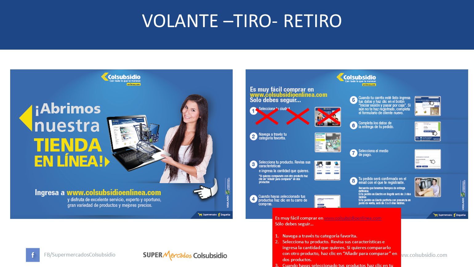 VOLANTE –TIRO- RETIRO Es muy fácil comprar en   Sólo debes seguir… Navega a través tu categoría favorita.