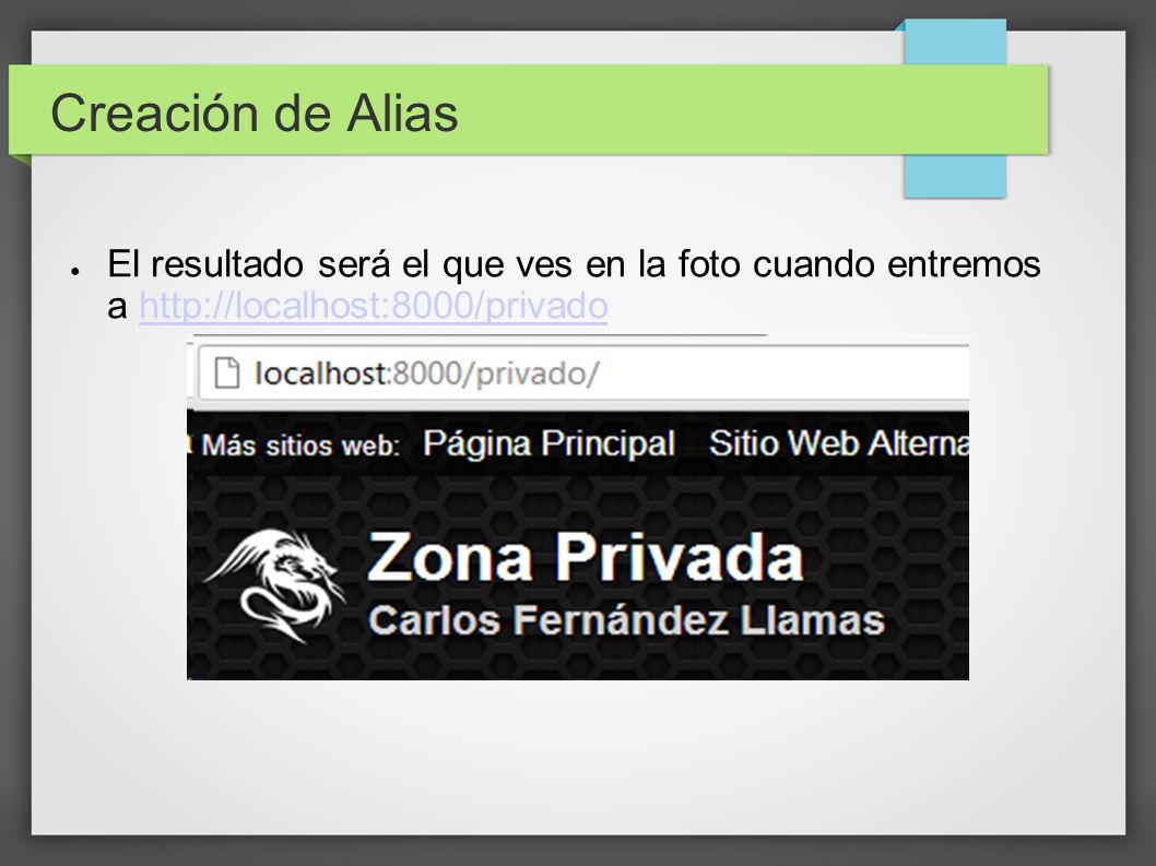 Creación de Alias El resultado será el que ves en la foto cuando entremos a