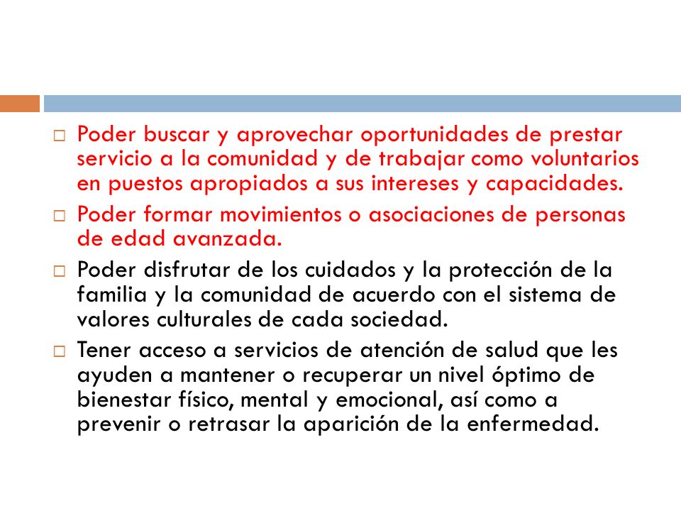 Poder buscar y aprovechar oportunidades de prestar servicio a la comunidad y de trabajar como voluntarios en puestos apropiados a sus intereses y capacidades.