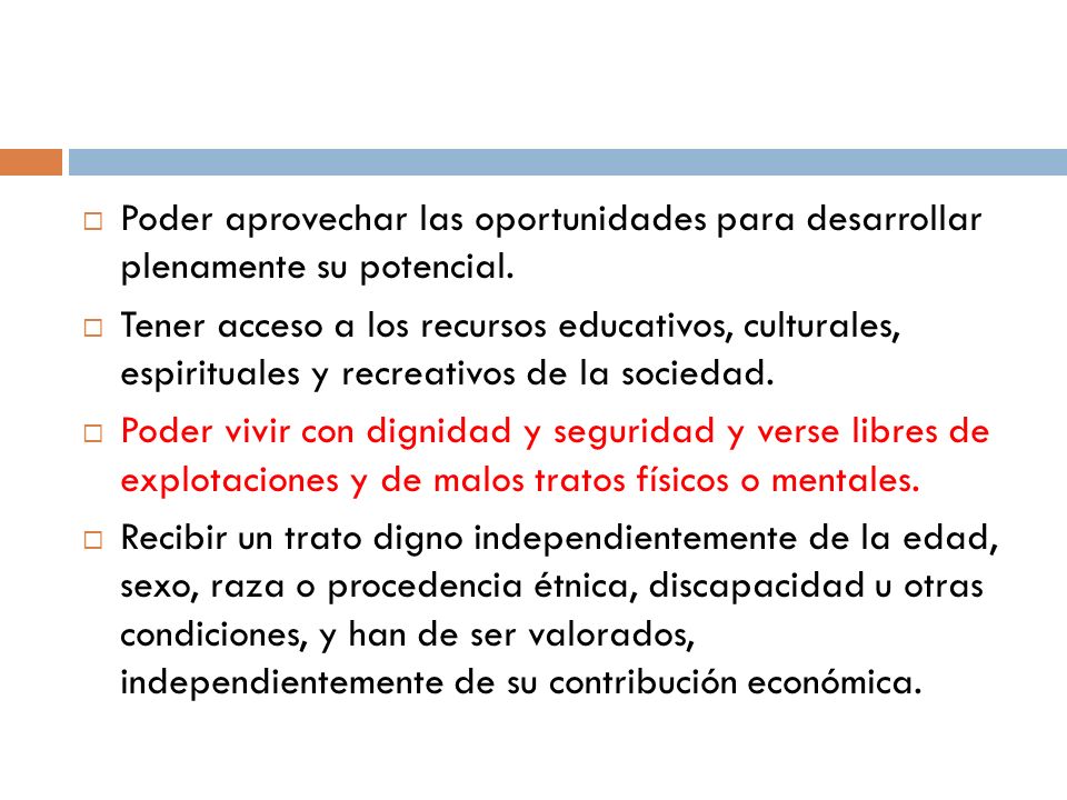 Poder aprovechar las oportunidades para desarrollar plenamente su potencial.