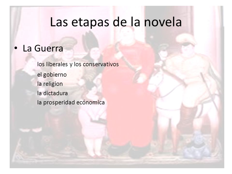 Las etapas de la novela La Guerra los liberales y los conservativos