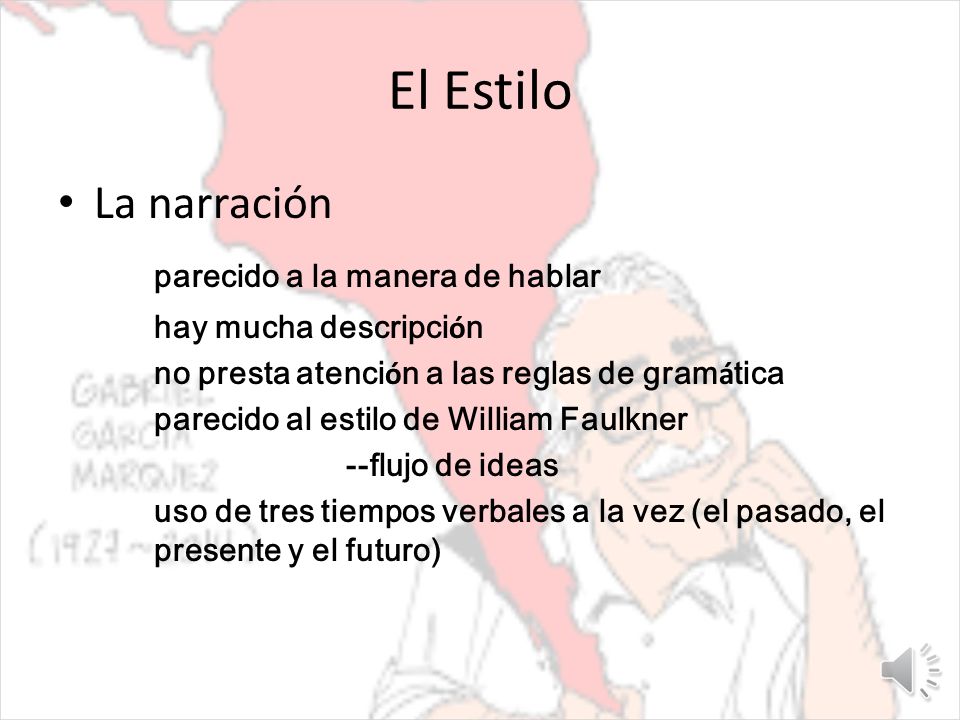 El Estilo La narración parecido a la manera de hablar