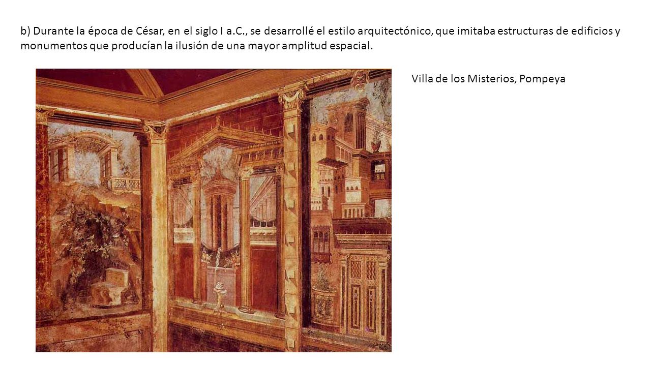 b) Durante la época de César, en el siglo I a. C