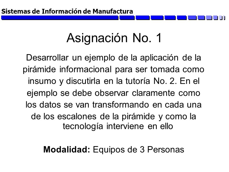Asignación No. 1 Desarrollar un ejemplo de la aplicación de la