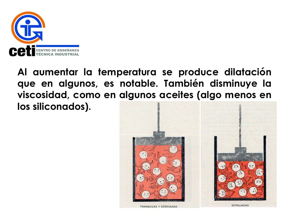 Al aumentar la temperatura se produce dilatación que en algunos, es notable.