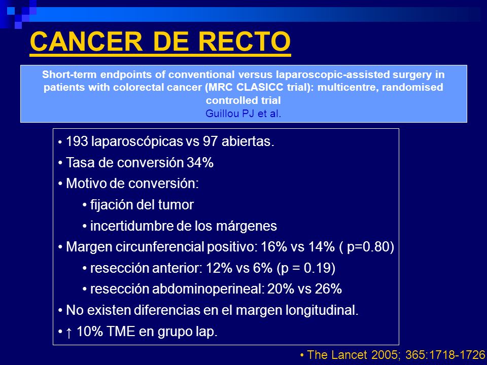 CANCER DE RECTO Tasa de conversión 34% Motivo de conversión: