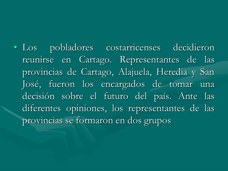 Los pobladores costarricenses decidieron reunirse en Cartago