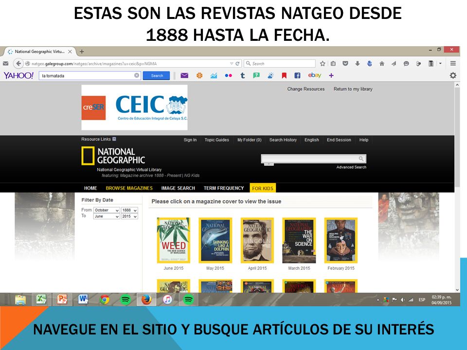 Estas son las revistas natgeo desde 1888 hasta la fecha.