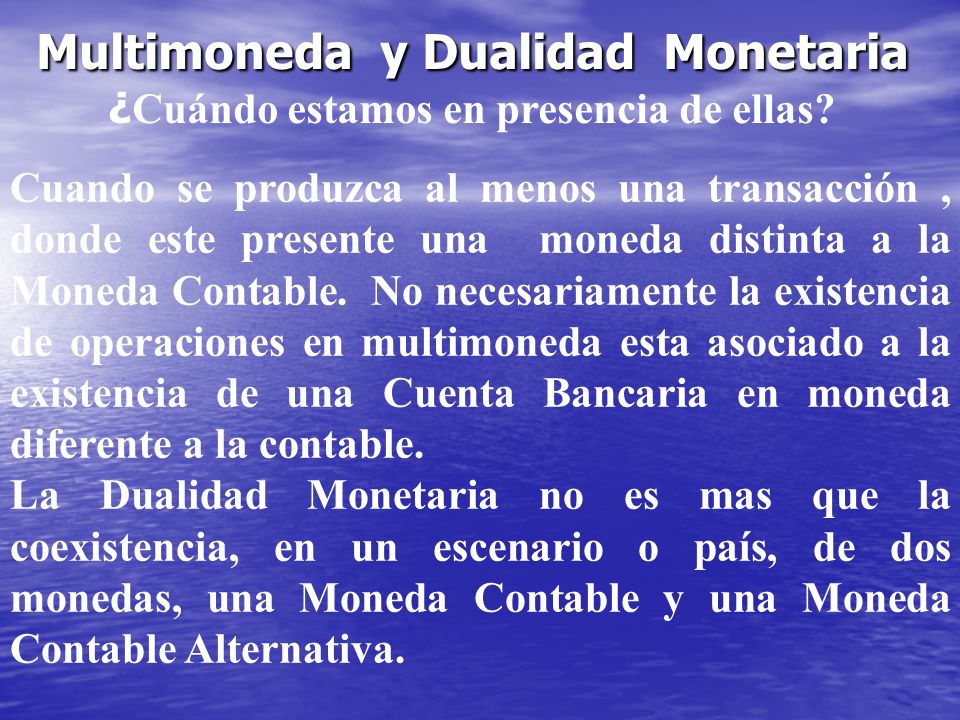 Multimoneda y Dualidad Monetaria ¿Cuándo estamos en presencia de ellas