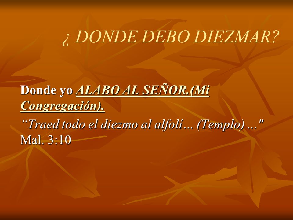 ¿ DONDE DEBO DIEZMAR Donde yo ALABO AL SEÑOR.(Mi Congregación).
