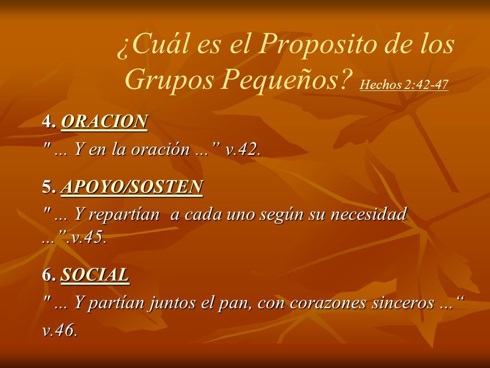 ¿Cuál es el Proposito de los Grupos Pequeños Hechos 2:42-47