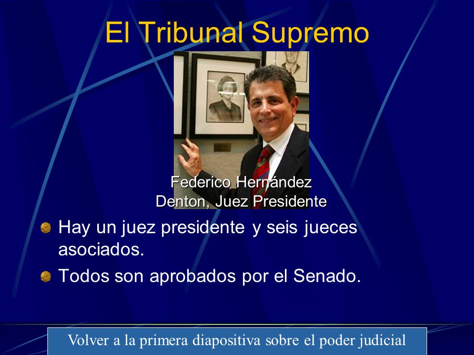 El Tribunal Supremo Hay un juez presidente y seis jueces asociados.