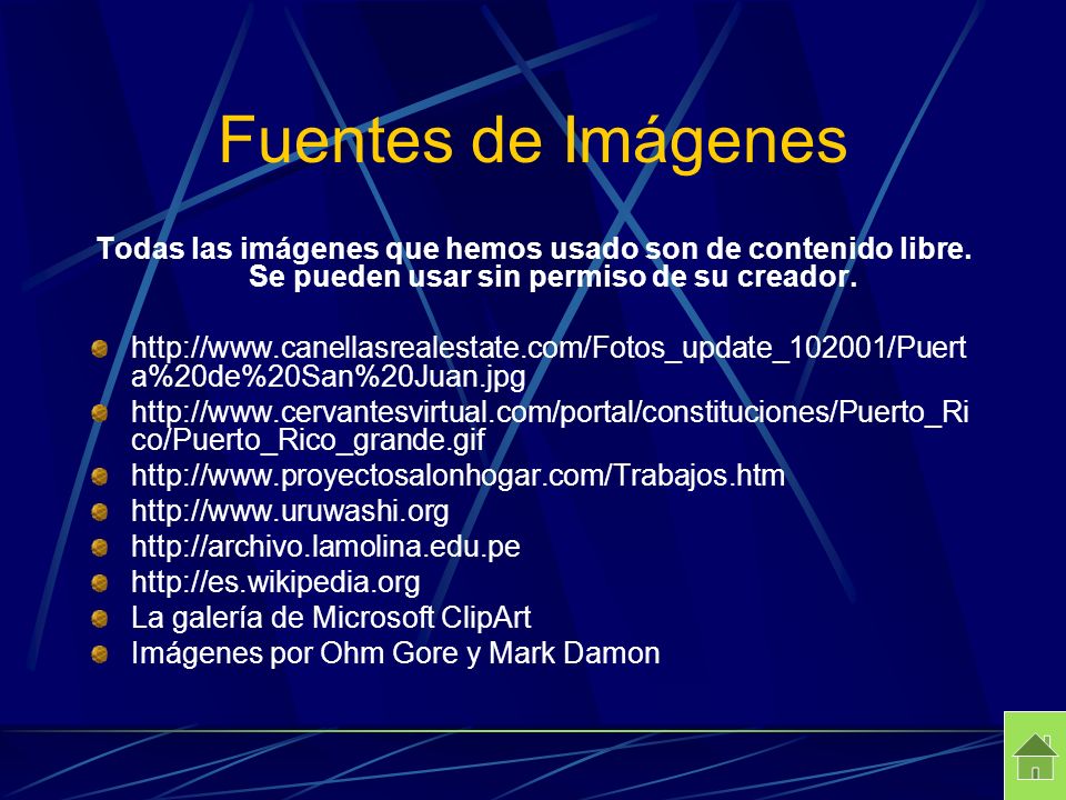 Fuentes de Imágenes Todas las imágenes que hemos usado son de contenido libre. Se pueden usar sin permiso de su creador.