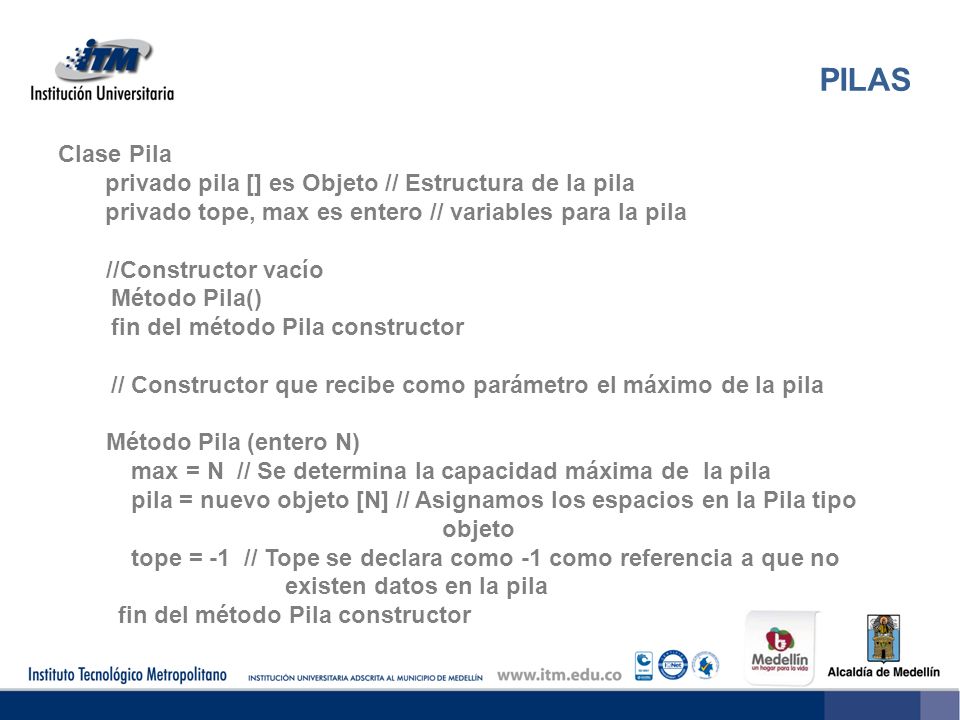 PILAS Clase Pila privado pila [] es Objeto // Estructura de la pila