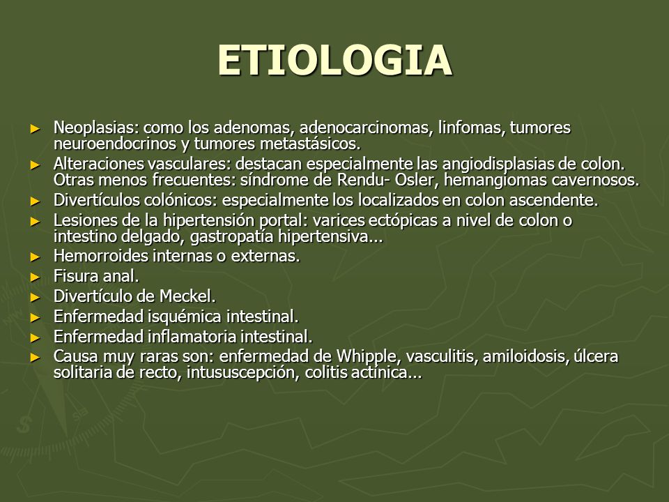 ETIOLOGIA Neoplasias: como los adenomas, adenocarcinomas, linfomas, tumores neuroendocrinos y tumores metastásicos.