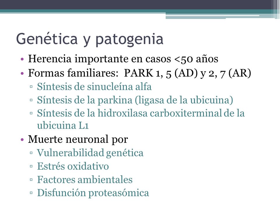 Genética y patogenia Herencia importante en casos <50 años
