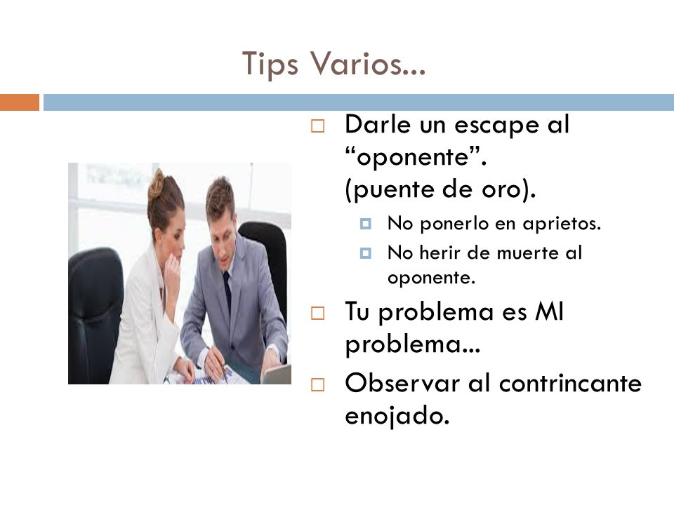 Tips Varios... Darle un escape al oponente . (puente de oro).