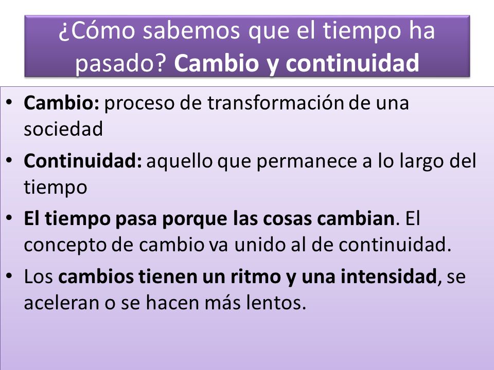 ¿Cómo sabemos que el tiempo ha pasado Cambio y continuidad