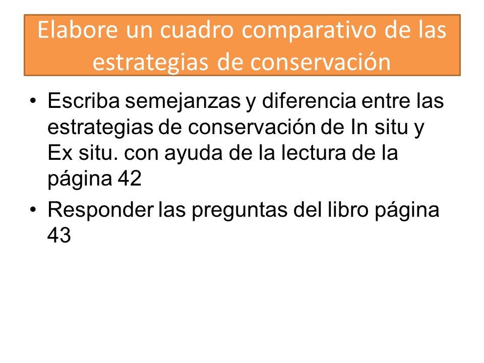 Elabore un cuadro comparativo de las estrategias de conservación
