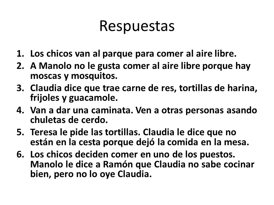 Respuestas Los chicos van al parque para comer al aire libre.