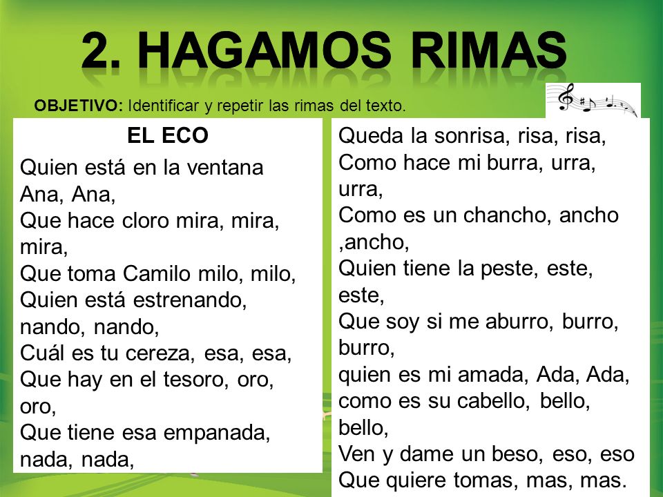2. HAGAMOS RIMAS OBJETIVO: Identificar y repetir las rimas del texto.