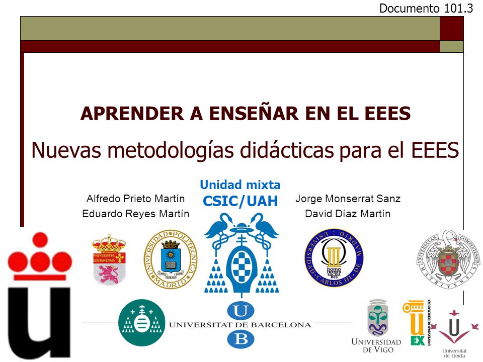 Documento APRENDER A ENSEÑAR EN EL EEES Nuevas metodologías didácticas para el EEES. Unidad mixta.