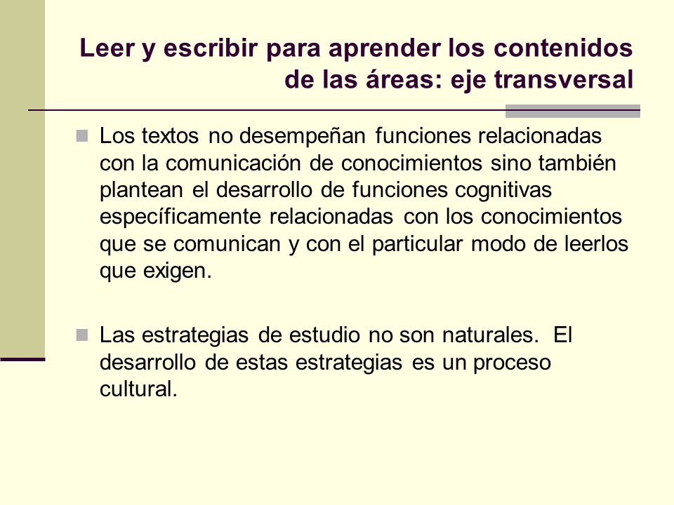 Leer y escribir para aprender los contenidos de las áreas: eje transversal
