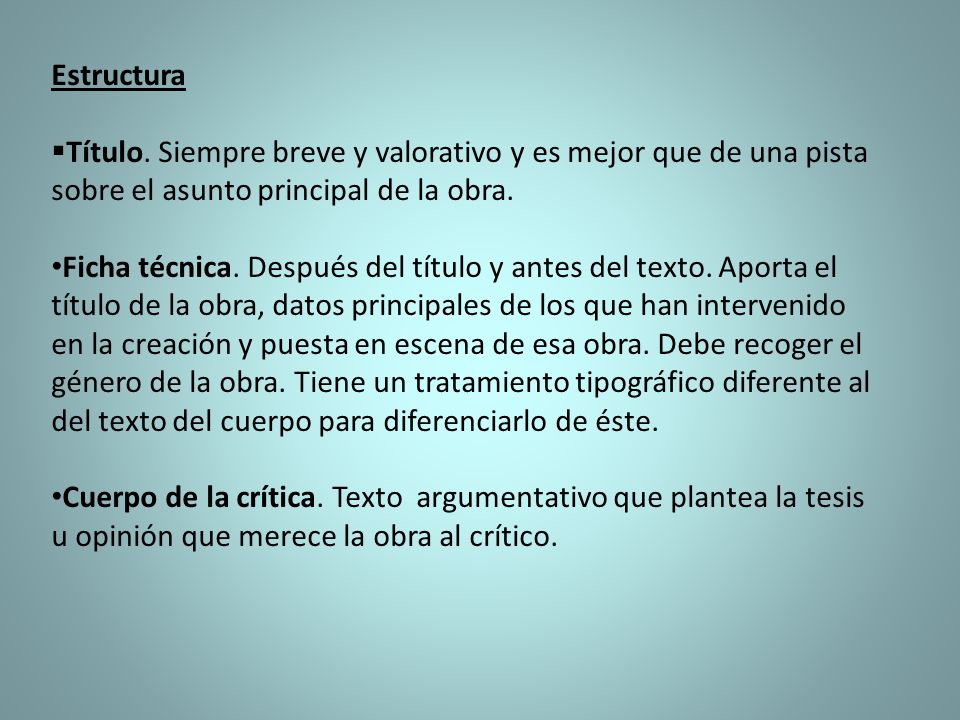 Estructura Título. Siempre breve y valorativo y es mejor que de una pista sobre el asunto principal de la obra.