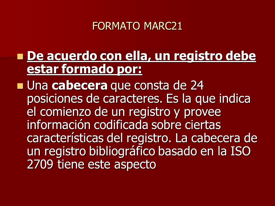De acuerdo con ella, un registro debe estar formado por: