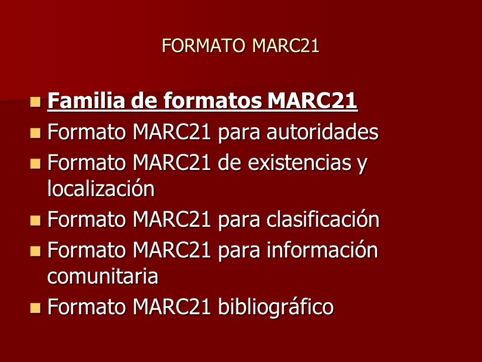 Familia de formatos MARC21 Formato MARC21 para autoridades