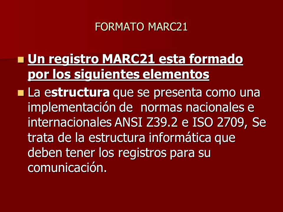 Un registro MARC21 esta formado por los siguientes elementos