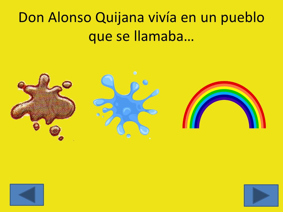 Don Alonso Quijana vivía en un pueblo que se llamaba…