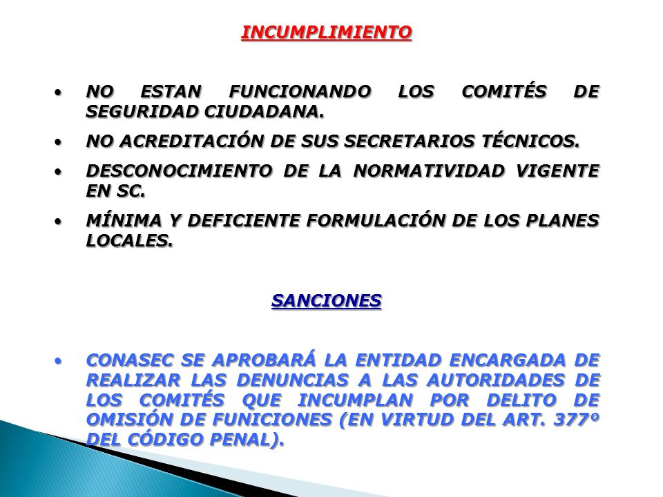INCUMPLIMIENTO NO ESTAN FUNCIONANDO LOS COMITÉS DE SEGURIDAD CIUDADANA. NO ACREDITACIÓN DE SUS SECRETARIOS TÉCNICOS.