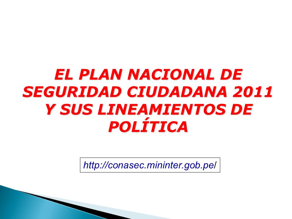 EL PLAN NACIONAL DE SEGURIDAD CIUDADANA 2011 Y SUS LINEAMIENTOS DE POLÍTICA
