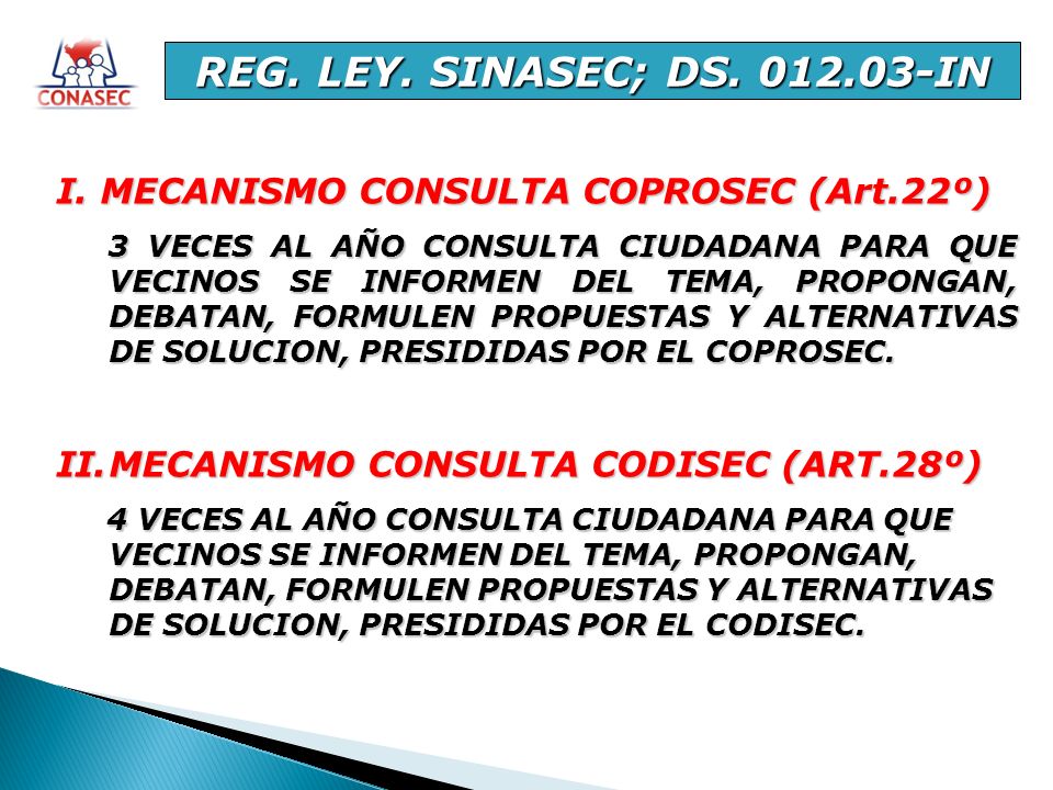 REG. LEY. SINASEC; DS IN I. MECANISMO CONSULTA COPROSEC (Art.22º)