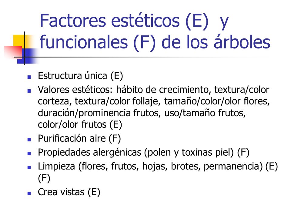 Factores estéticos (E) y funcionales (F) de los árboles