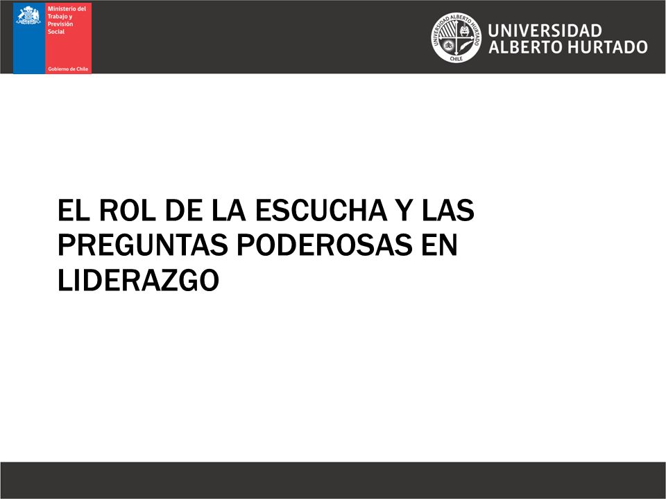 El Rol de la Escucha y las Preguntas Poderosas en Liderazgo