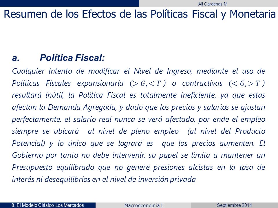 Resumen de los Efectos de las Políticas Fiscal y Monetaria