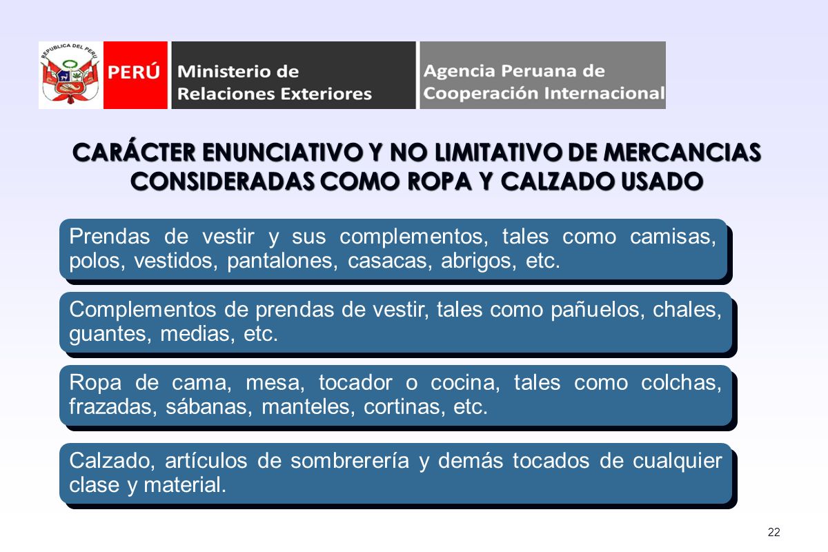 CARÁCTER ENUNCIATIVO Y NO LIMITATIVO DE MERCANCIAS CONSIDERADAS COMO ROPA Y CALZADO USADO