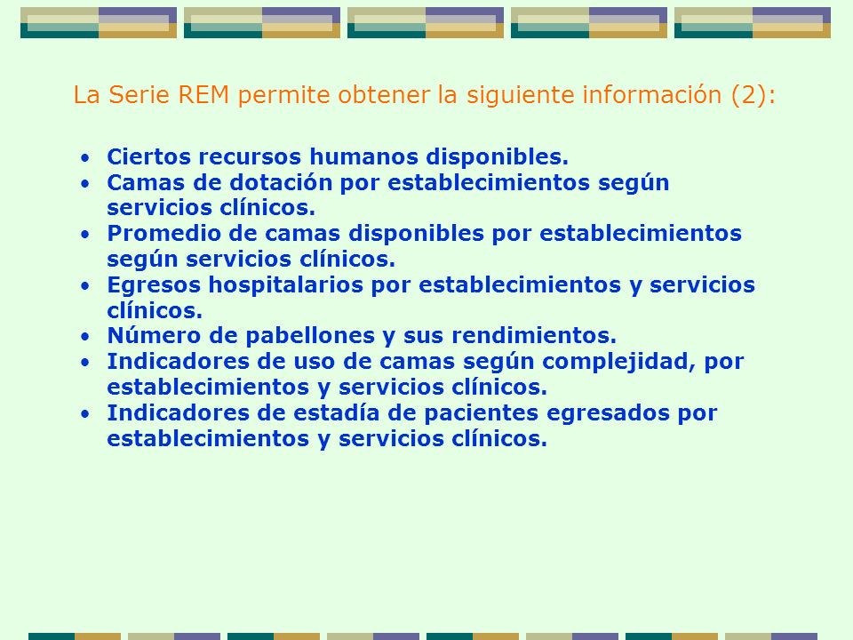 La Serie REM permite obtener la siguiente información (2):