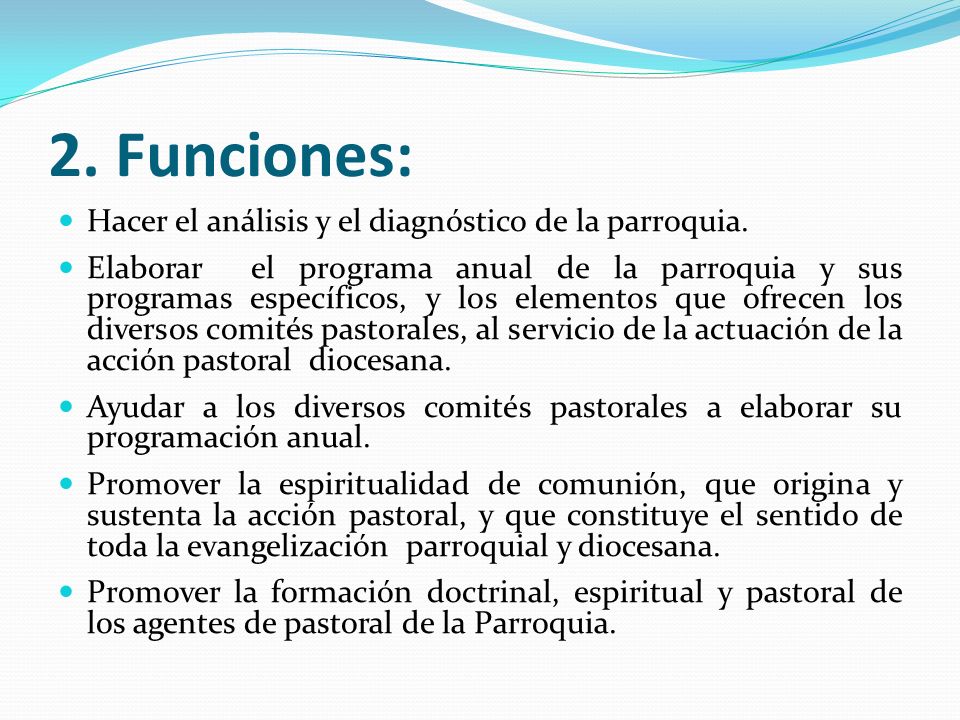 2. Funciones: Hacer el análisis y el diagnóstico de la parroquia.